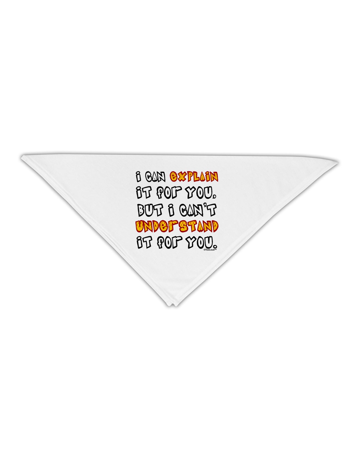 I Can Explain It For You Adult 19&#x22; Square Bandana-Square Bandanas-TooLoud-White-One-Size-Adult-Davson Sales