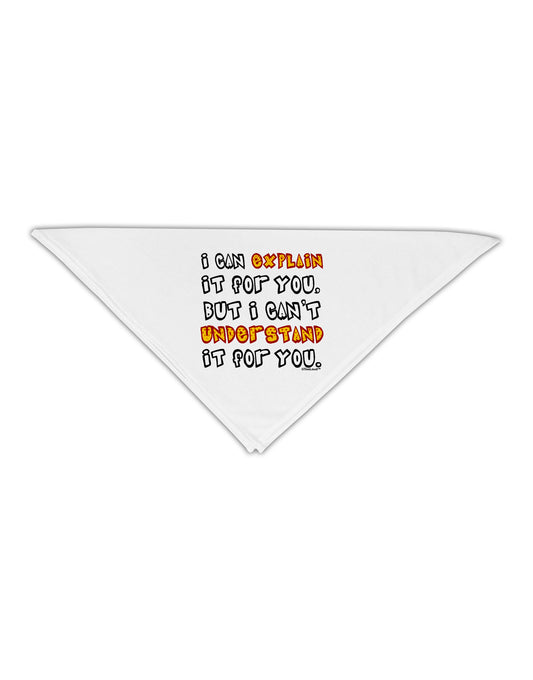 I Can Explain It For You Adult 19&#x22; Square Bandana-Square Bandanas-TooLoud-White-One-Size-Adult-Davson Sales