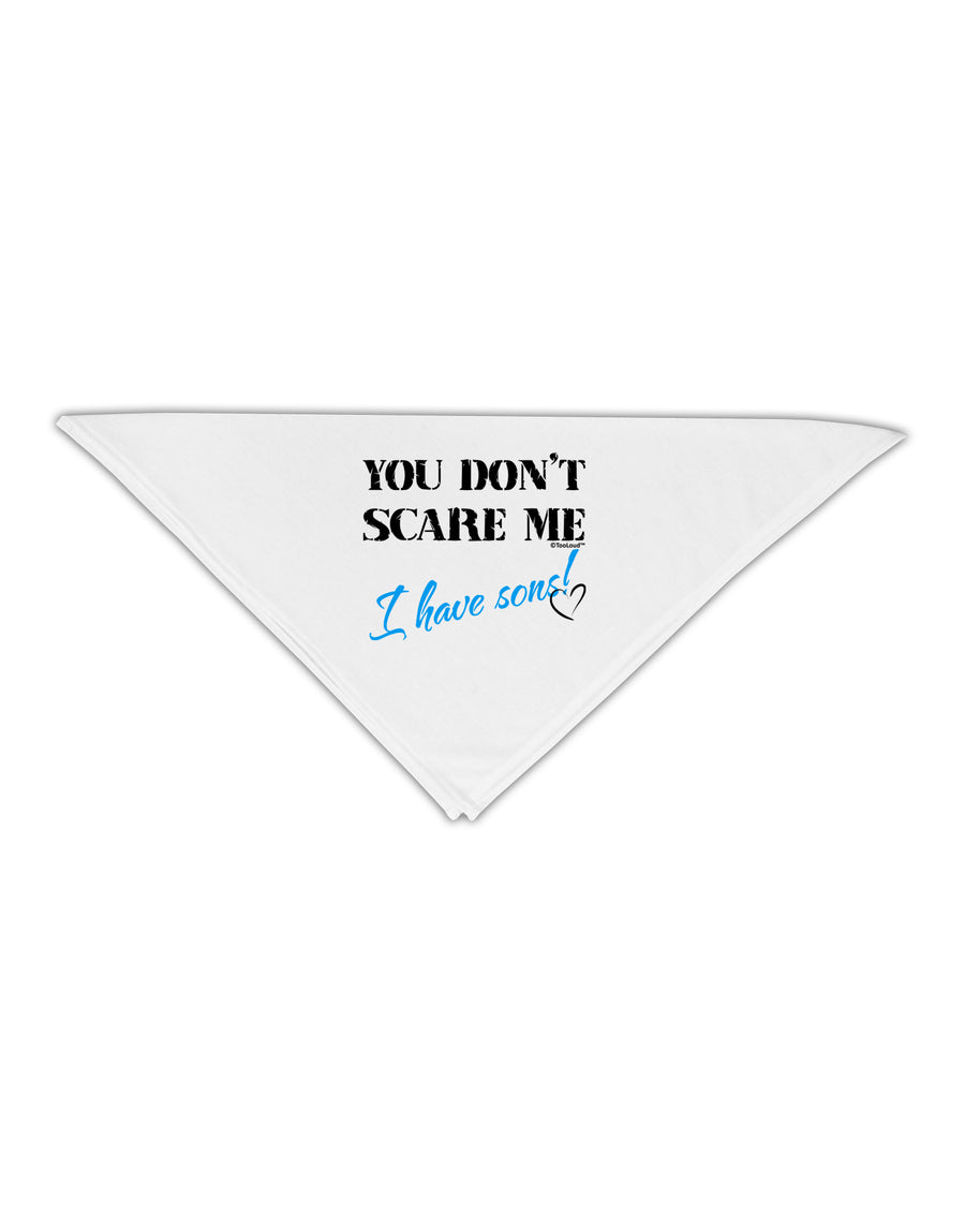 You Don't Scare Me - I Have Sons Adult 19&#x22; Square Bandana by TooLoud-Square Bandanas-TooLoud-White-One-Size-Adult-Davson Sales