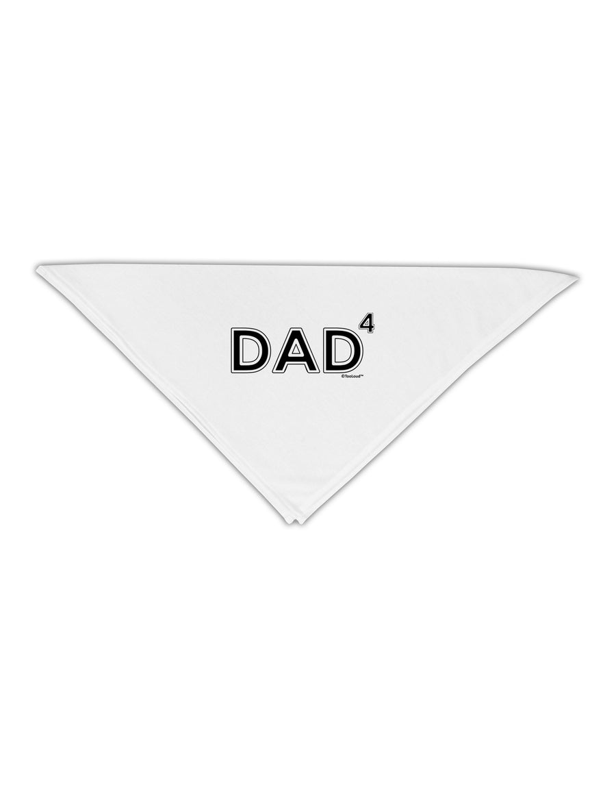 Dad to the Fourth Power - Dad of Four Adult 19&#x22; Square Bandana-Square Bandanas-TooLoud-White-One-Size-Adult-Davson Sales
