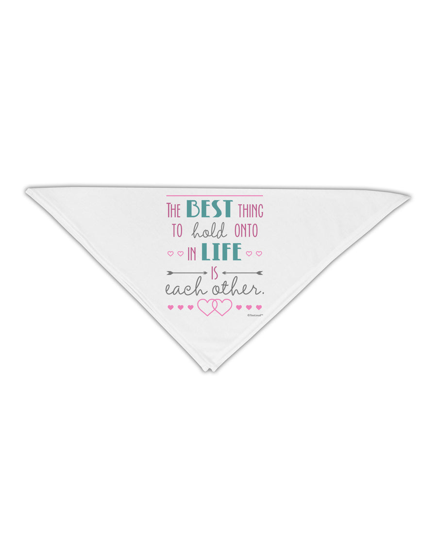 The Best Thing to Hold Onto in Life is Each Other - Color Adult 19&#x22; Square Bandana-Square Bandanas-TooLoud-White-One-Size-Adult-Davson Sales