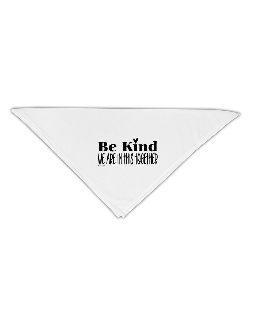 Be kind we are in this together Adult 19 Inch Square Bandana-Bandanas-TooLoud-White-One-Size-Adult-Davson Sales