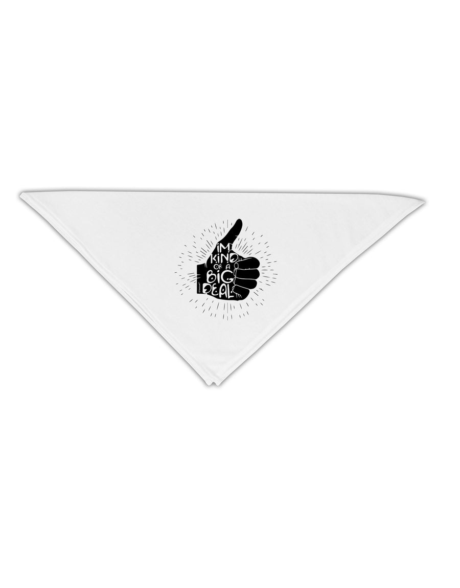 I'm Kind of a Big Deal Adult 19 Inch Square Bandana-Bandanas-TooLoud-White-One-Size-Adult-Davson Sales