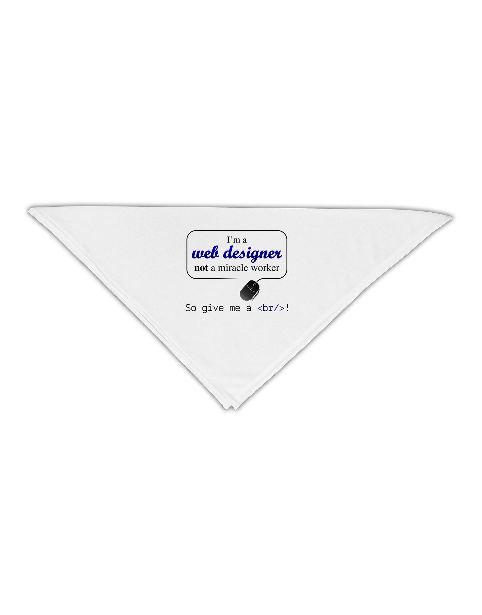 TooLoud Web Designer Not Miracle Worker Adult 19" Square Bandana-Square Bandanas-TooLoud-White-One-Size-Adult-Davson Sales