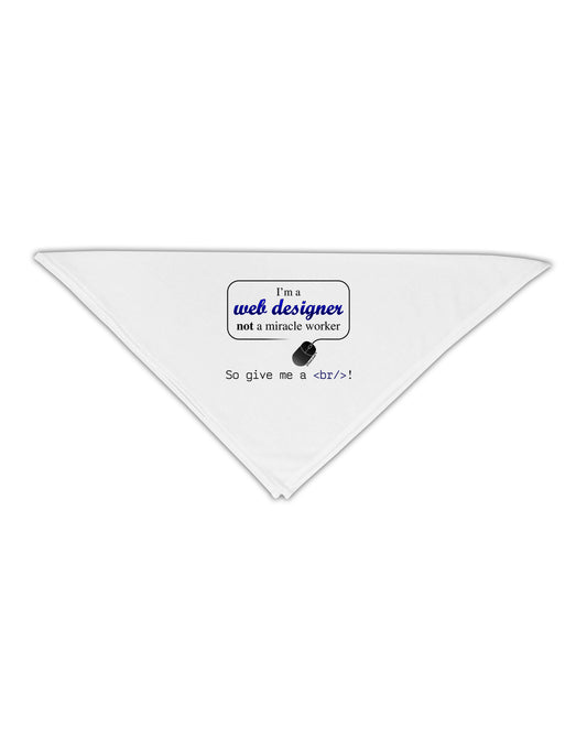 TooLoud Web Designer Not Miracle Worker Adult 19" Square Bandana-Square Bandanas-TooLoud-White-One-Size-Adult-Davson Sales