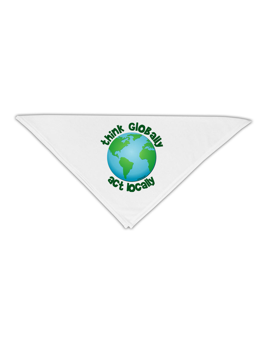 Think Globally Act Locally - Globe Adult 19&#x22; Square Bandana-Square Bandanas-TooLoud-White-One-Size-Adult-Davson Sales