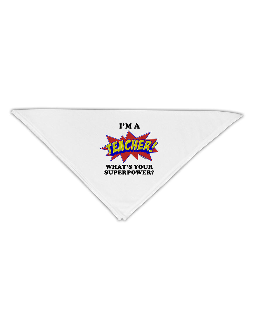 Teacher - Superpower Adult 19&#x22; Square Bandana-Square Bandanas-TooLoud-White-One-Size-Adult-Davson Sales