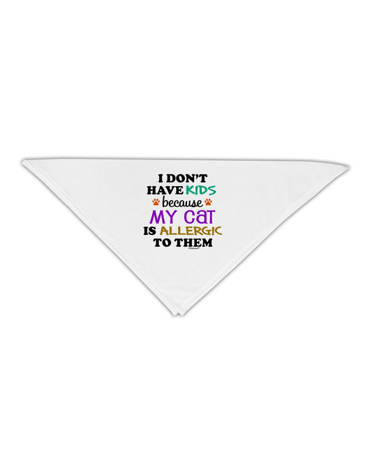 I Don't Have Kids - Cat Adult 19&#x22; Square Bandana-Square Bandanas-TooLoud-White-One-Size-Adult-Davson Sales
