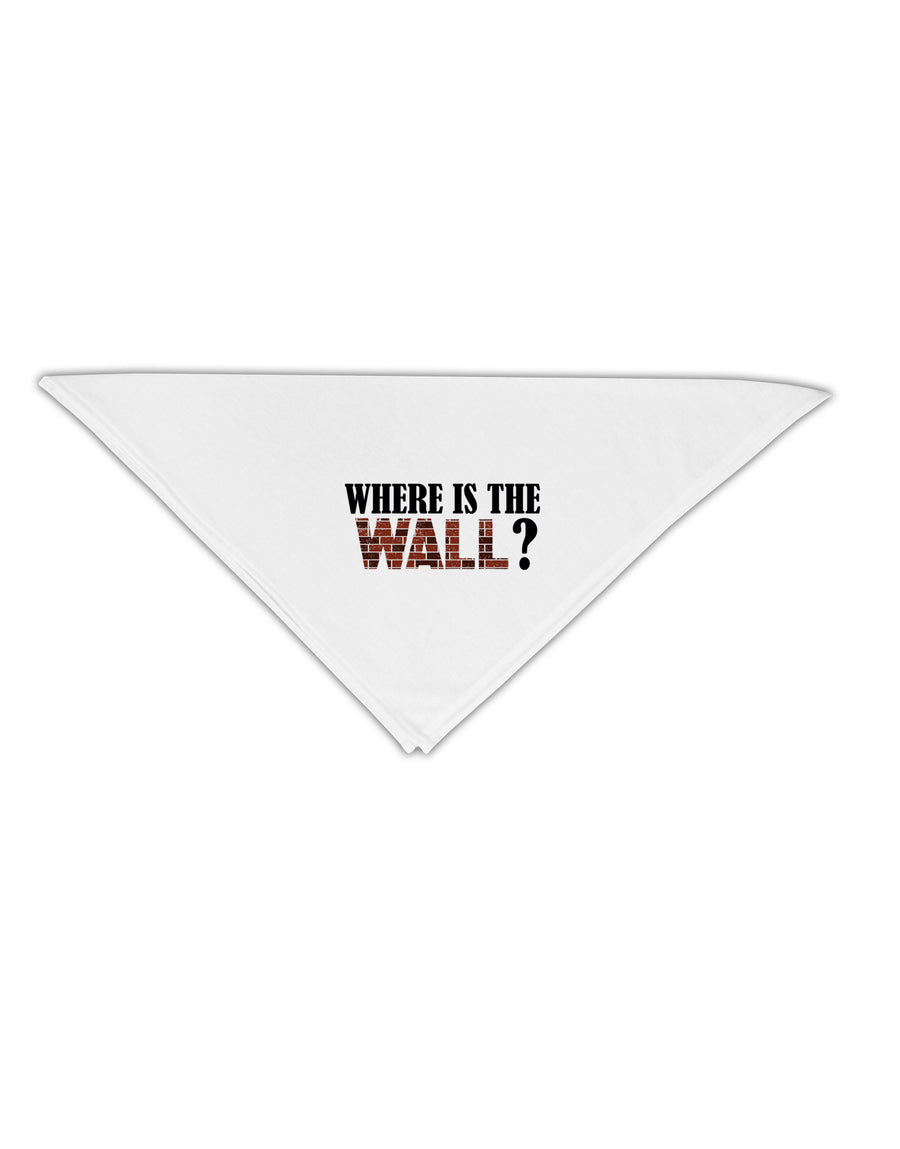 Where Is The Wall Adult 19&#x22; Square Bandana by TooLoud-Square Bandanas-TooLoud-White-One-Size-Adult-Davson Sales