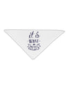 It Is What It Is Adult 19&#x22; Square Bandana-Square Bandanas-TooLoud-White-One-Size-Adult-Davson Sales