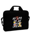 My Life Is An Anime Dream 15&#x22; Dark Laptop / Tablet Case Bag by TooLoud