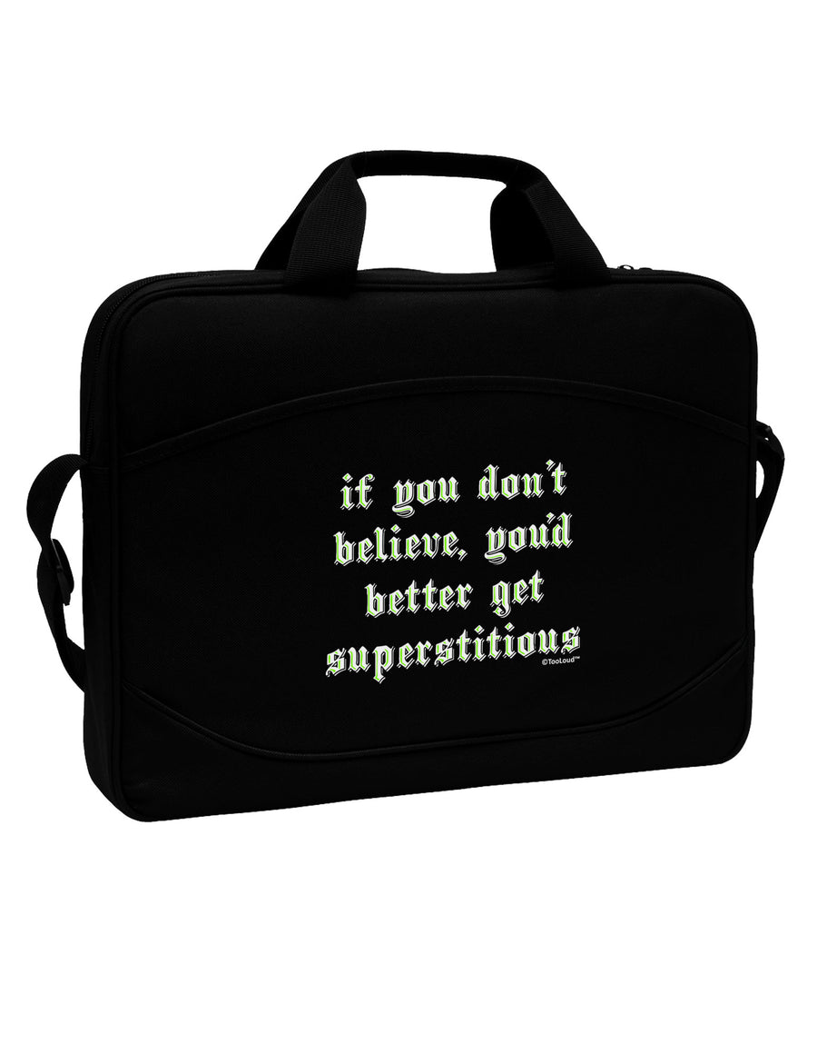 If You Don't Believe You'd Better Get Superstitious 15&#x22; Dark Laptop / Tablet Case Bag by TooLoud-Laptop / Tablet Case Bag-TooLoud-Black-Davson Sales