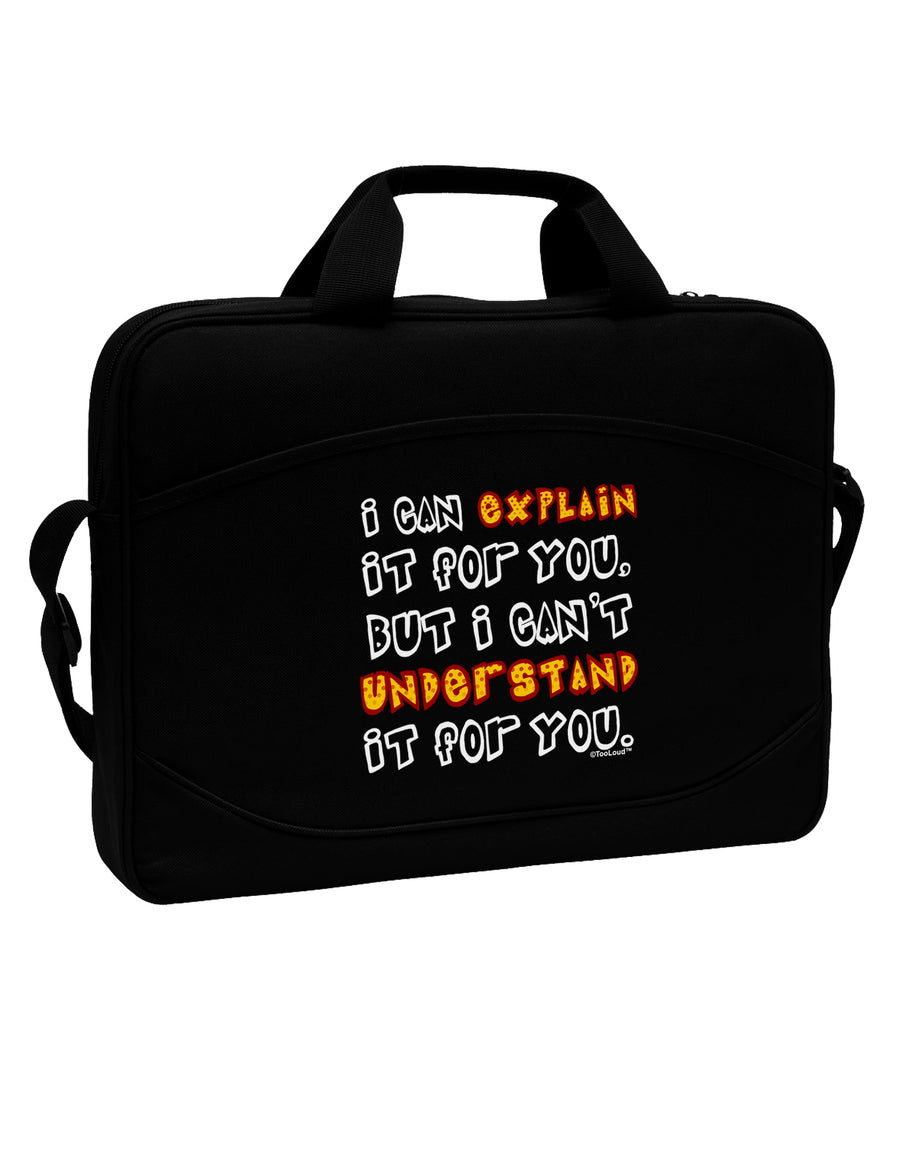 I Can Explain It For You 15&#x22; Dark Laptop / Tablet Case Bag by TooLoud-Laptop / Tablet Case Bag-TooLoud-Black-White-15 Inches-Davson Sales