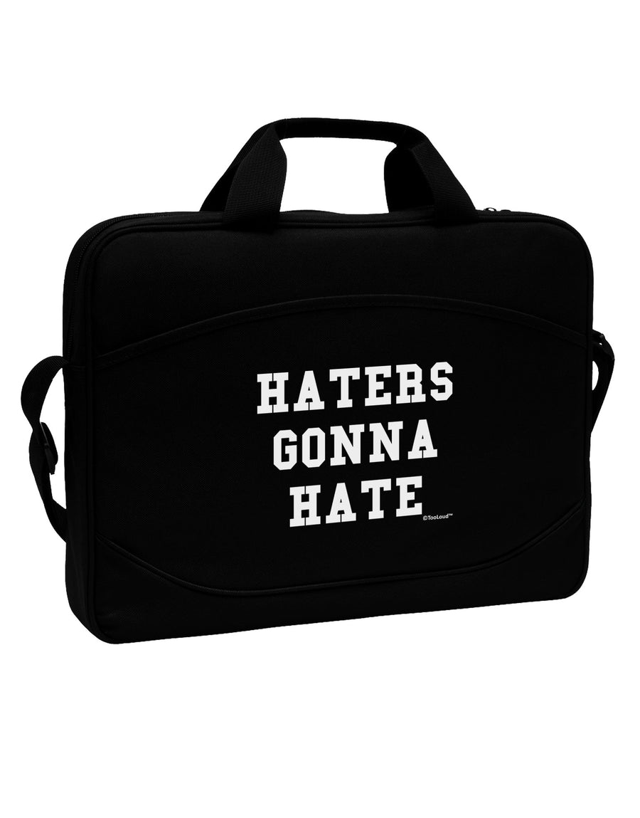 Haters Gonna Hate 15&#x22; Dark Laptop / Tablet Case Bag by TooLoud-Laptop / Tablet Case Bag-TooLoud-Black-Davson Sales