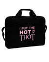 I Put the HOT in THOT 15&#x22; Dark Laptop / Tablet Case Bag-Laptop / Tablet Case Bag-TooLoud-Black-White-Davson Sales