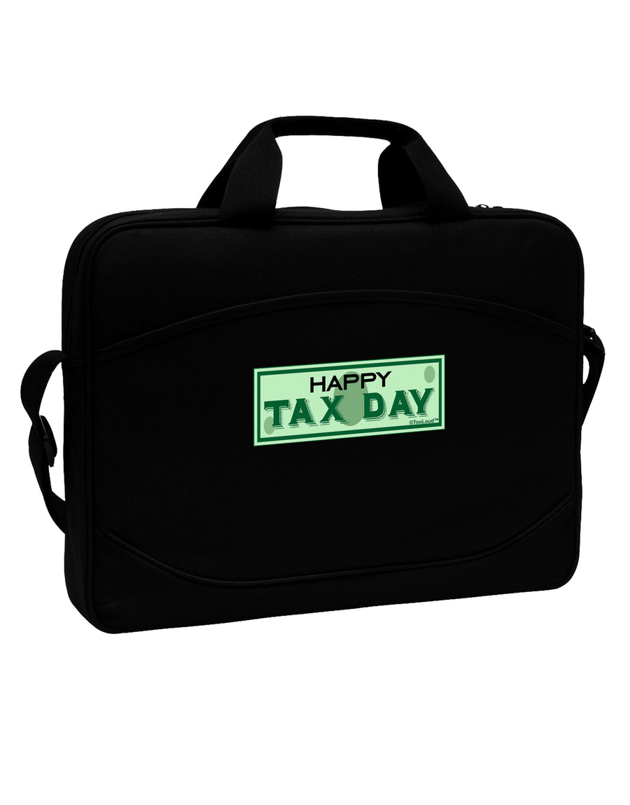 Happy Tax Day 15&#x22; Dark Laptop / Tablet Case Bag by TooLoud-Laptop / Tablet Case Bag-TooLoud-Black-White-15 Inches-Davson Sales