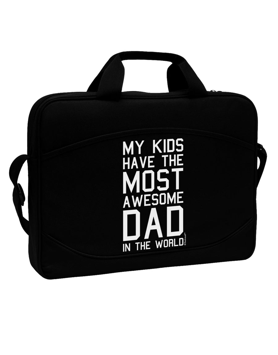 My Kids Have the Most Awesome Dad in the World 15&#x22; Dark Laptop / Tablet Case Bag by TooLoud-Laptop / Tablet Case Bag-TooLoud-Black-Davson Sales