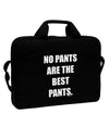 No Pants Are The Best Pants 15&#x22; Dark Laptop / Tablet Case Bag by TooLoud-Laptop / Tablet Case Bag-TooLoud-Black-Davson Sales