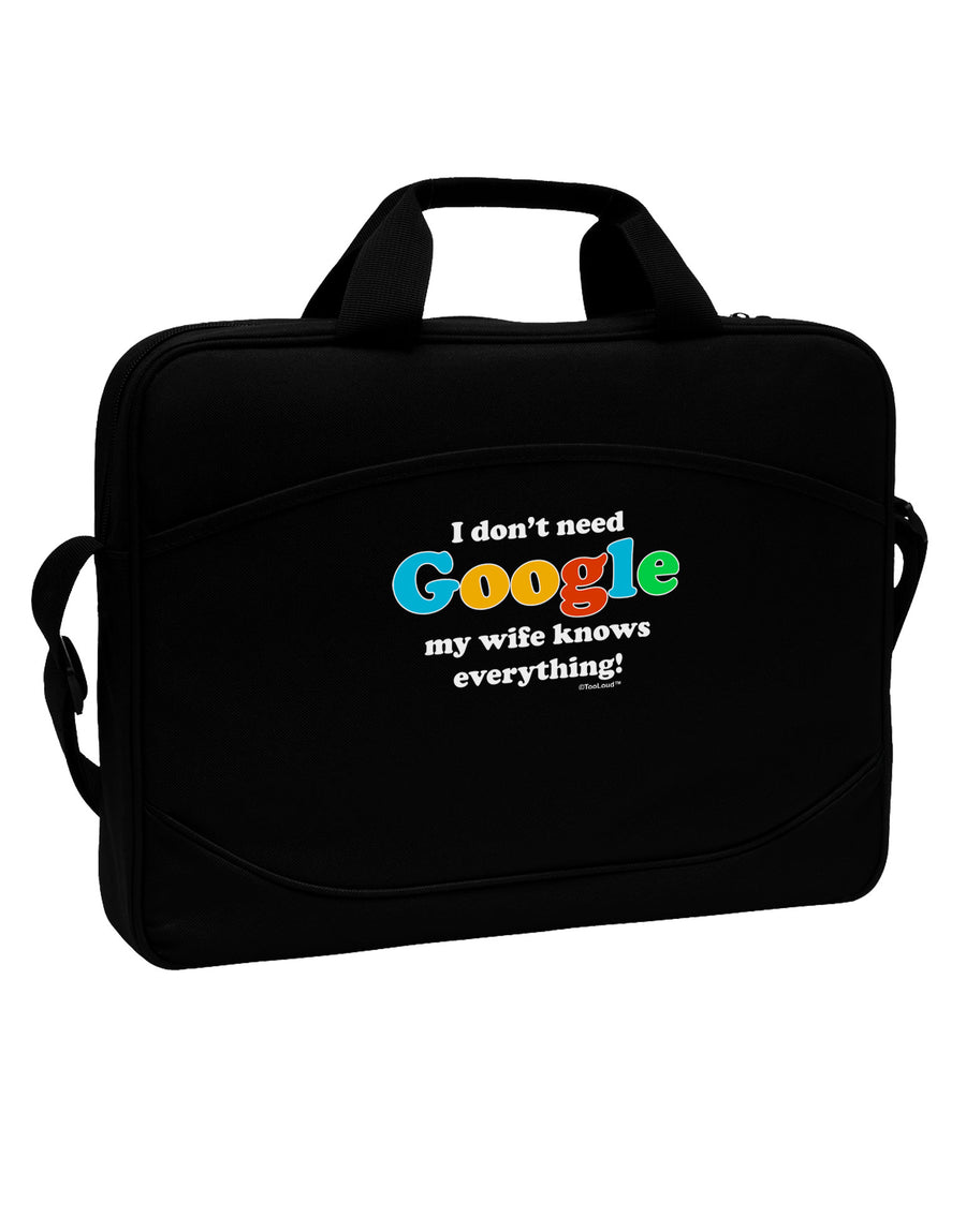 I Don't Need Google - Wife 15&#x22; Dark Laptop / Tablet Case Bag-Laptop / Tablet Case Bag-TooLoud-Black-Davson Sales