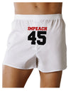 Impeach 45 Front Print Boxers Shorts by TooLoud