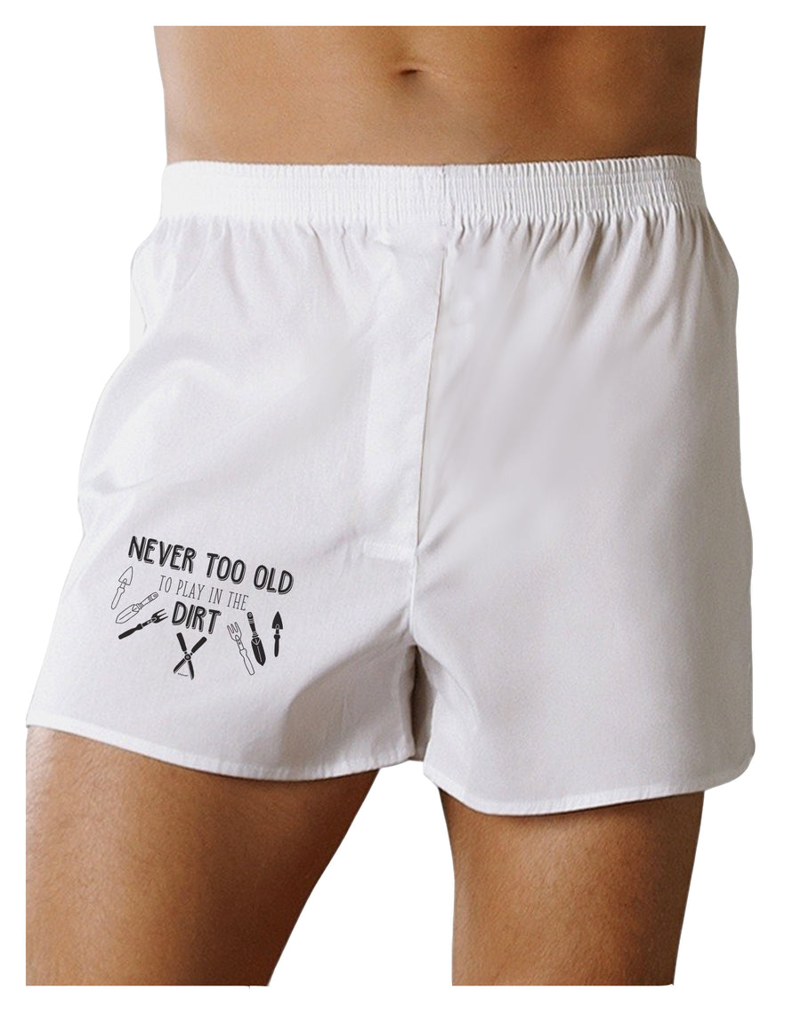 You're Never too Old to Play in the Dirt Boxers Shorts White 2XL Toolo