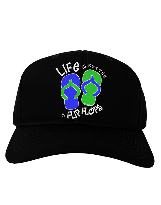 Life is Better in Flip Flops - Blue and Green Adult Dark Baseball Cap Hat-Baseball Cap-TooLoud-Black-One Size-Davson Sales