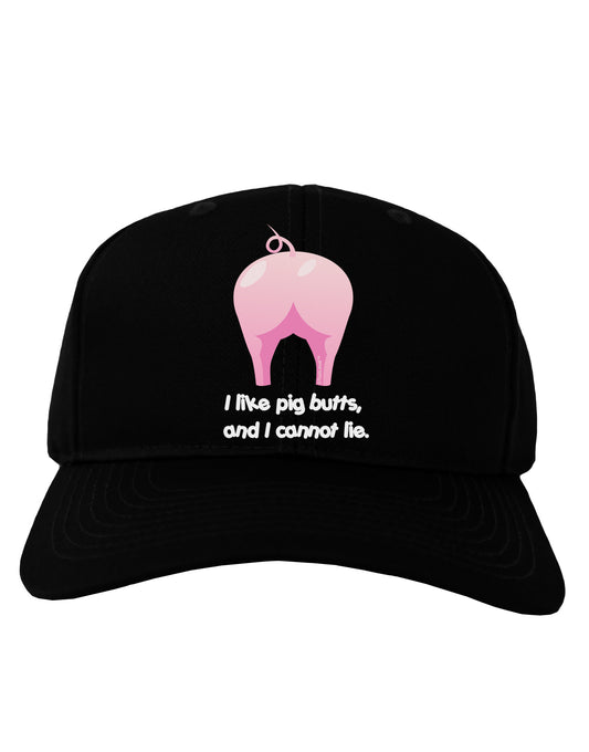 I Like Pig Butts - Funny Design Adult Dark Baseball Cap Hat by TooLoud-Baseball Cap-TooLoud-Black-One Size-Davson Sales