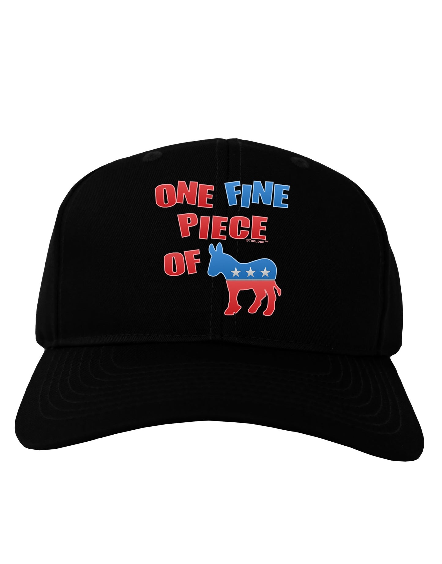 One Fine Piece Of - Democrat Adult Dark Baseball Cap Hat-Baseball Cap-TooLoud-Black-One Size-Davson Sales