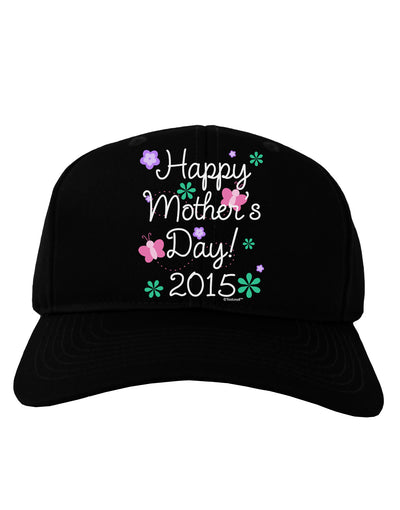 Happy Mother's Day (CURRENT YEAR) Adult Dark Baseball Cap Hat by TooLoud-Baseball Cap-TooLoud-Black-One Size-Davson Sales