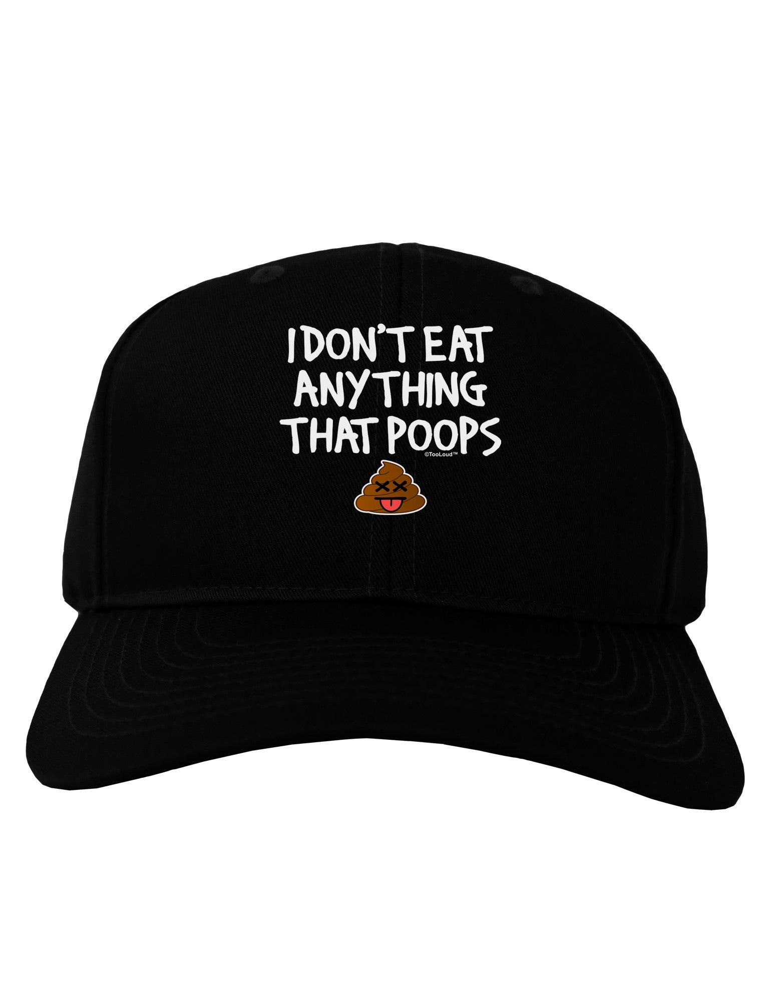 I Don't Eat Anything That Poops Adult Dark Baseball Cap Hat-Baseball Cap-TooLoud-Black-One Size-Davson Sales
