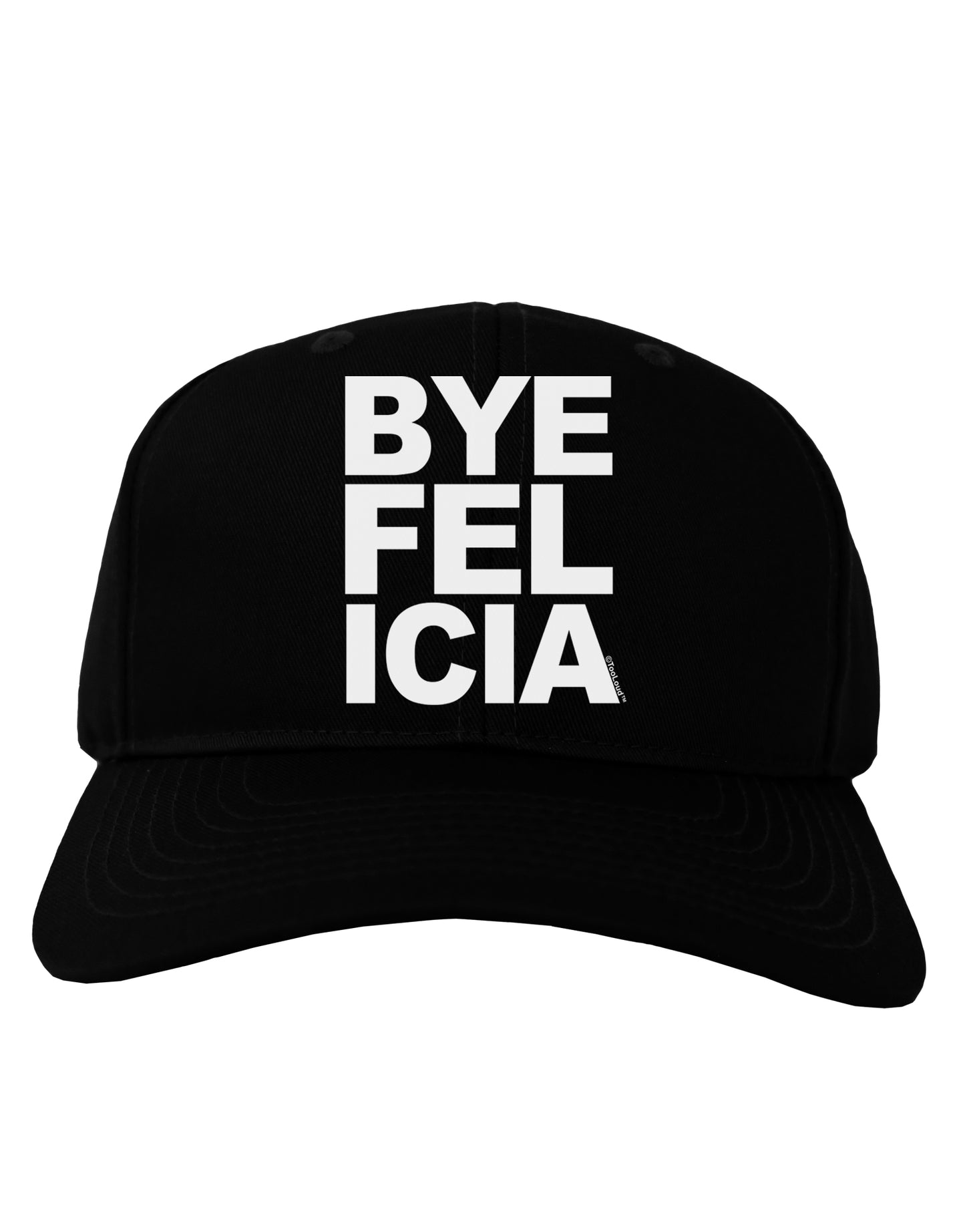 Bye Felicia Adult Dark Baseball Cap Hat-Baseball Cap-TooLoud-Black-One Size-Davson Sales