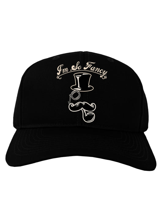 I'm So Fancy - Classy Mustache Adult Dark Baseball Cap Hat-Baseball Cap-TooLoud-Black-One Size-Davson Sales