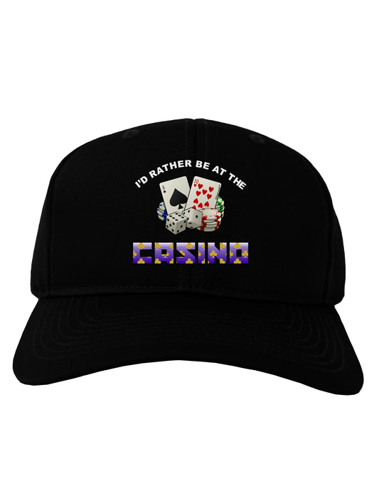 I'd Rather Be At The Casino Funny Adult Dark Baseball Cap Hat by TooLoud-Baseball Cap-TooLoud-Black-One Size-Davson Sales