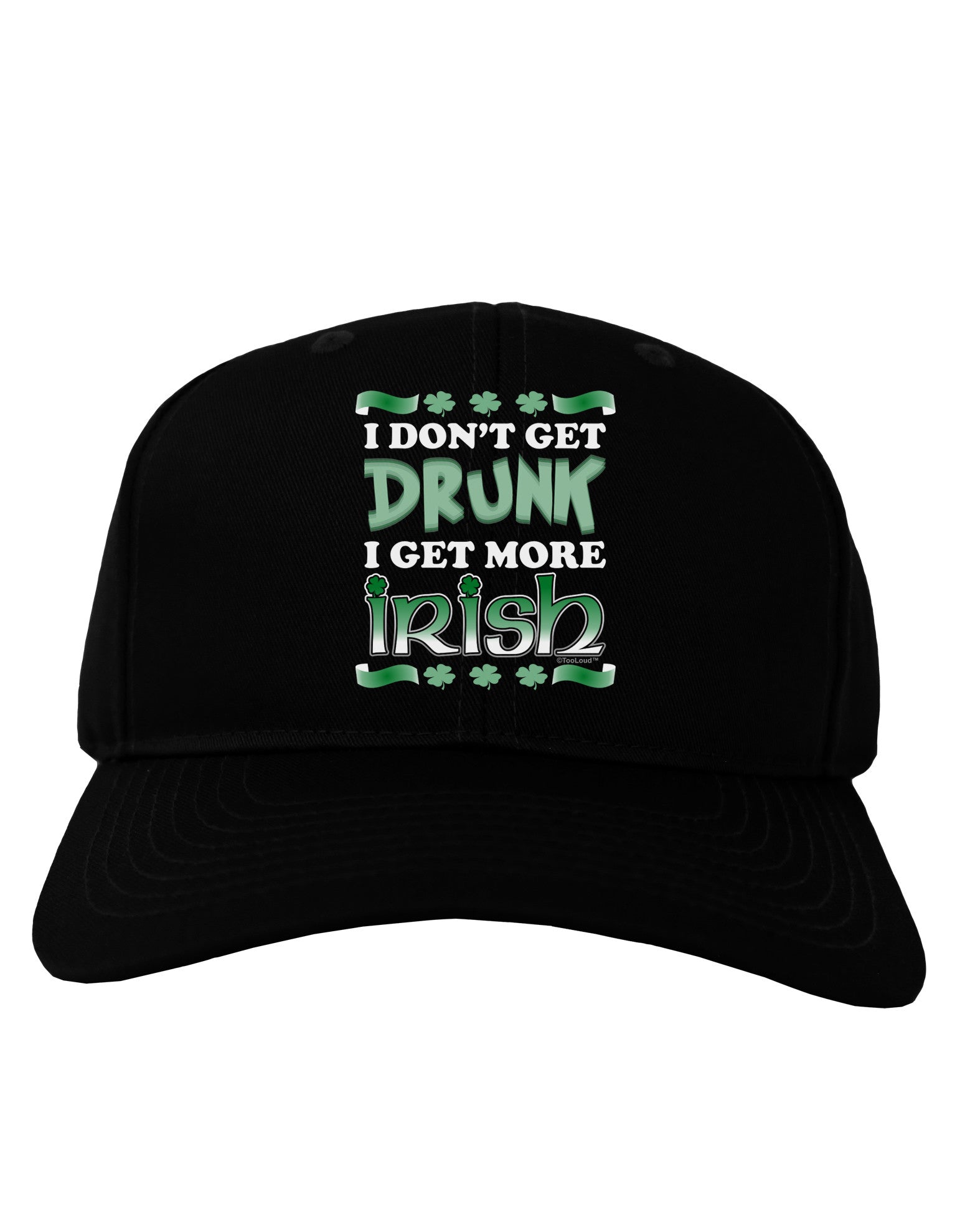 I Don't Get Drunk - Irish Adult Dark Baseball Cap Hat-Baseball Cap-TooLoud-Black-One Size-Davson Sales