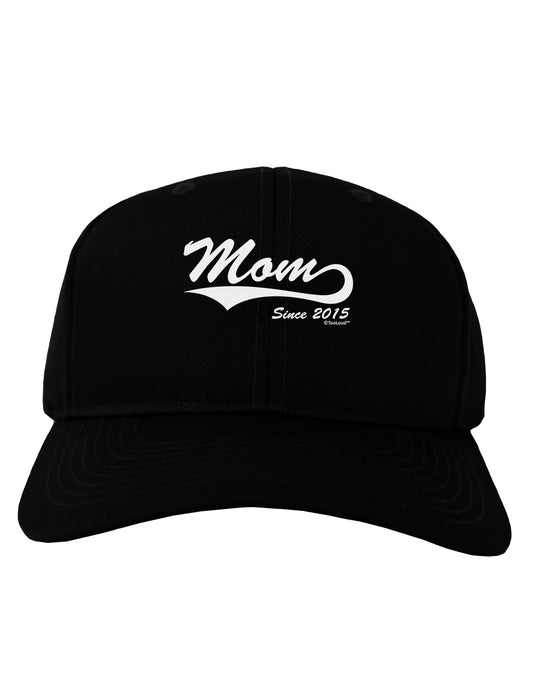 Mom Since (Your Year Personalized) Design Adult Dark Baseball Cap Hat by TooLoud-Baseball Cap-TooLoud-Black-One Size-Davson Sales