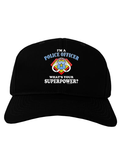 Police Officer - Superpower Adult Dark Baseball Cap Hat-Baseball Cap-TooLoud-Black-One Size-Davson Sales