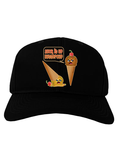 Suck It Up Buttercup Icecream Adult Dark Baseball Cap Hat-Baseball Cap-TooLoud-Black-One Size-Davson Sales