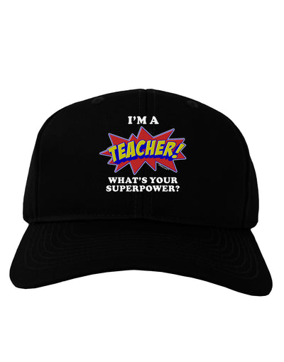 Teacher - Superpower Adult Dark Baseball Cap Hat