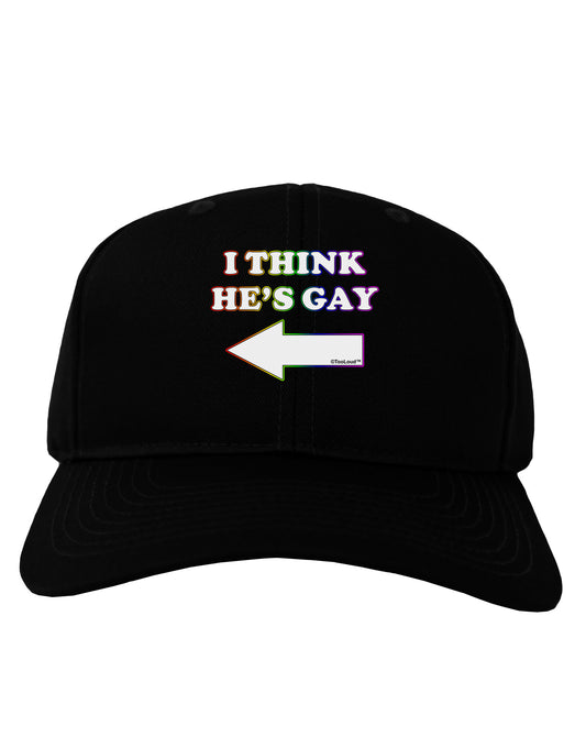 I Think He's Gay Left Adult Dark Baseball Cap Hat by TooLoud-Baseball Cap-TooLoud-Black-One Size-Davson Sales