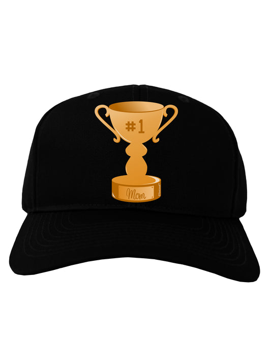 Number One Mom Trophy Adult Dark Baseball Cap Hat by TooLoud-Baseball Cap-TooLoud-Black-One Size-Davson Sales