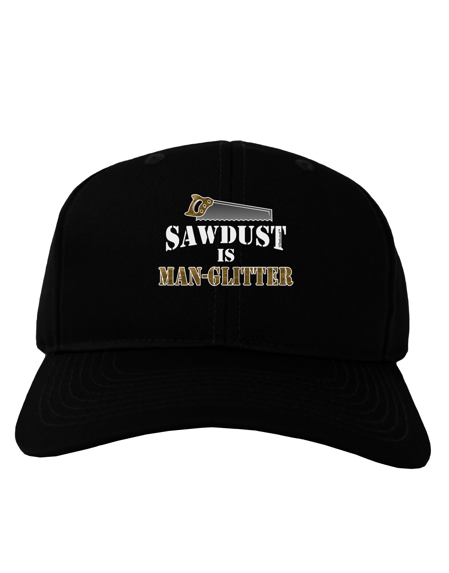 Sawdust is Man Glitter Adult Dark Baseball Cap Hat by TooLoud-Baseball Cap-TooLoud-Black-One Size-Davson Sales