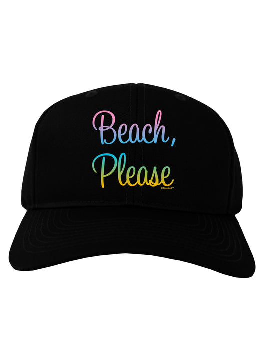 Beach Please - Summer Colors Adult Dark Baseball Cap Hat-Baseball Cap-TooLoud-Black-One Size-Davson Sales