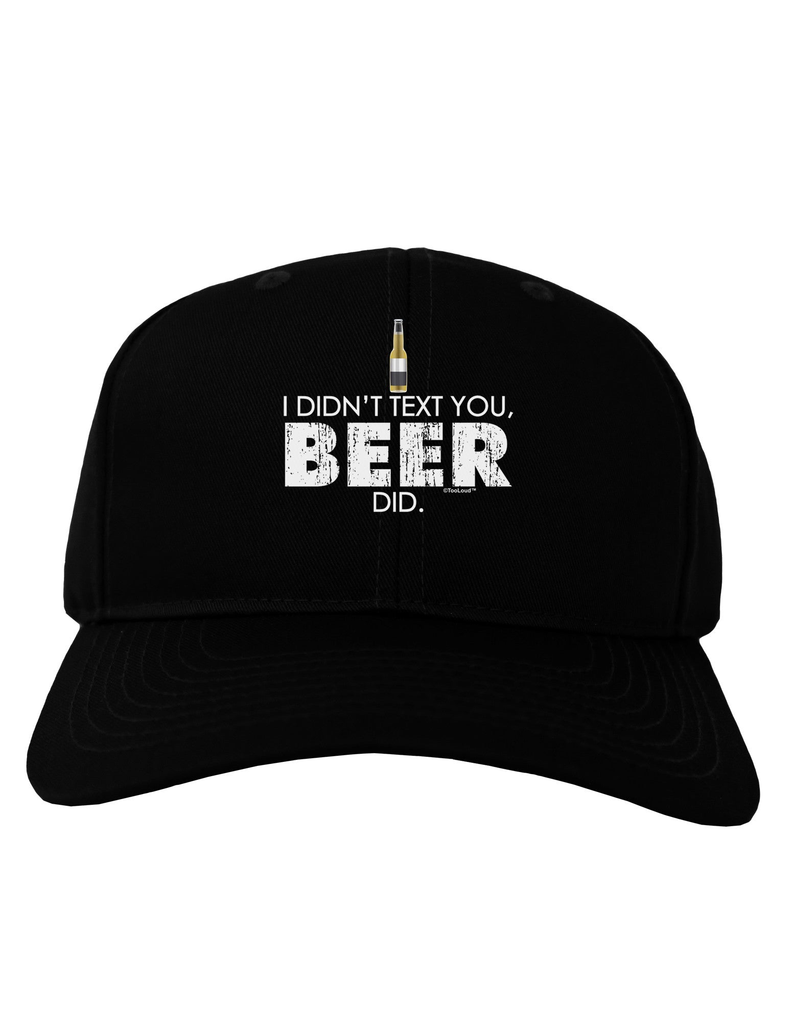 I Didn't Text You - Beer Adult Dark Baseball Cap Hat-Baseball Cap-TooLoud-Black-One Size-Davson Sales
