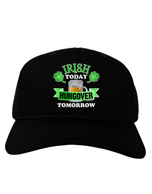 Irish Today Hungover Tomorrow Adult Dark Baseball Cap Hat-Baseball Cap-TooLoud-Black-One Size-Davson Sales