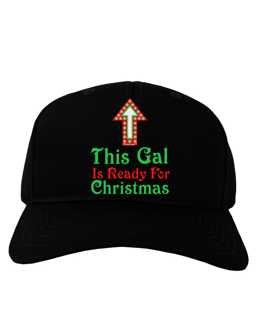 This Gal Is Ready For Christmas Adult Dark Baseball Cap Hat-Baseball Cap-TooLoud-Black-One Size-Davson Sales