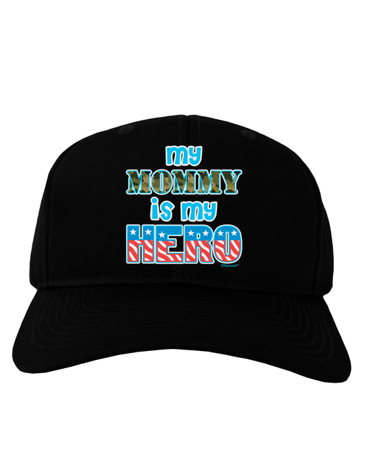 My Mommy is My Hero - Adult Dark Baseball Cap Hat by TooLoud-Baseball Cap-TooLoud-Black-One Size-Davson Sales
