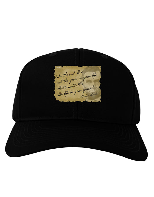 The Life In Your Years Lincoln Adult Dark Baseball Cap Hat by TooLoud-Baseball Cap-TooLoud-Black-One Size-Davson Sales
