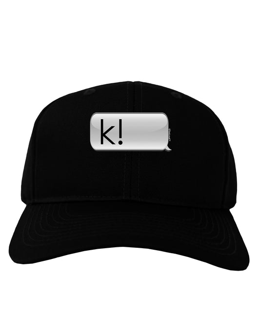 K Text Bubble Adult Dark Baseball Cap Hat-Baseball Cap-TooLoud-Black-One Size-Davson Sales
