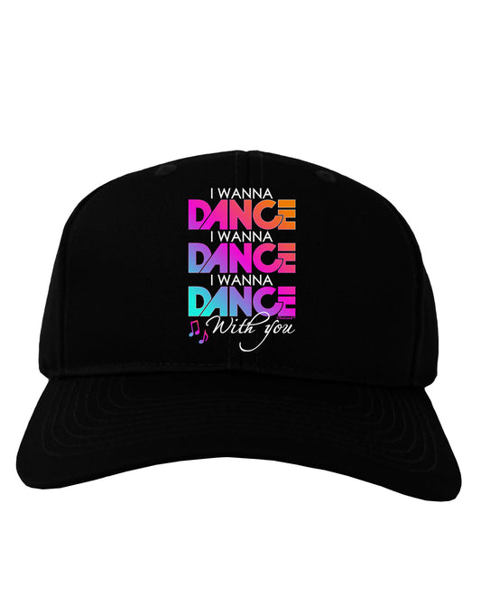 I Wanna Dance With You Adult Dark Baseball Cap Hat-Baseball Cap-TooLoud-Black-One Size-Davson Sales