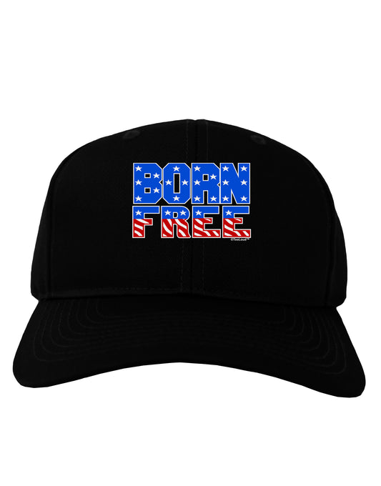 Born Free Color Adult Dark Baseball Cap Hat by TooLoud-Baseball Cap-TooLoud-Black-One Size-Davson Sales